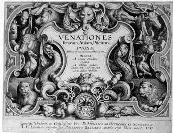 Titelblatt >>VENATIONES Ferarum, Auium, Piscium. PVGNAE Bestiariorum : &  mutuae Bestiarum, DEPICTAE A Ioanne Stradanno: EDITAE A Philippo Gallaeo : CARMINE ILLVSTRATAE A. C. Kiliano Dufflaeo.<<